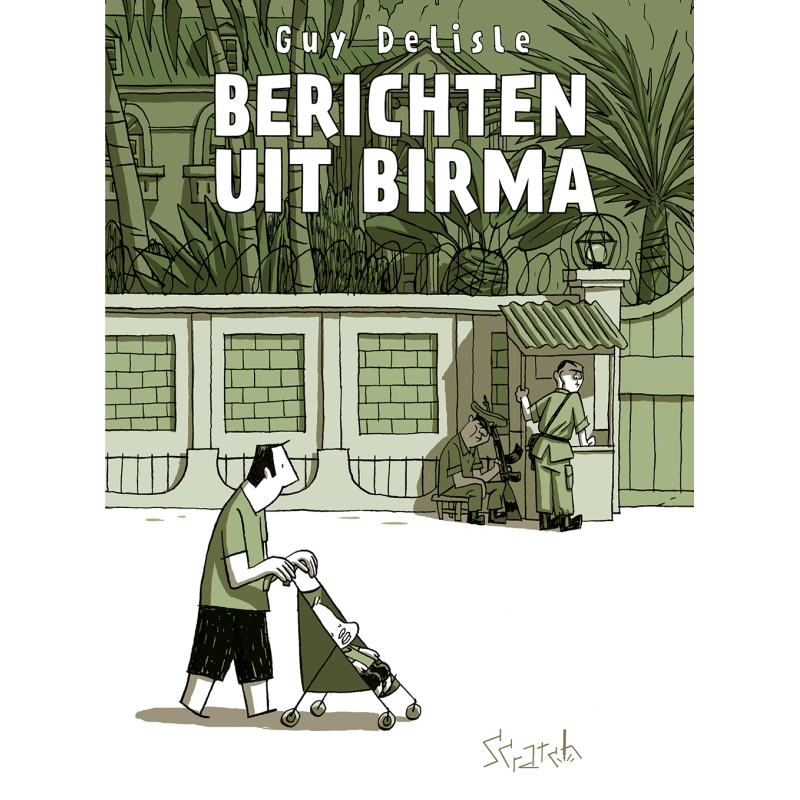 Guy Delisle - Berichten uit Birma